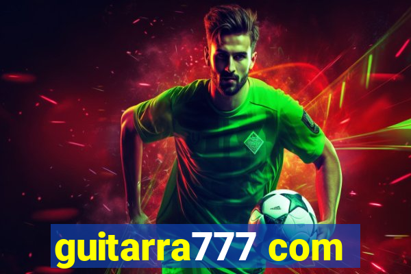 guitarra777 com